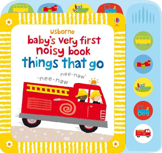 USBORNE - Baby's Very First Noisy Book - Things That Go (Fiona Watt)