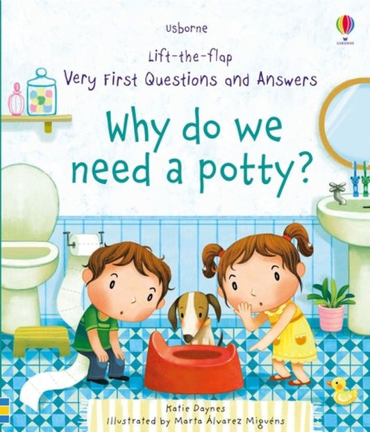 USBORNE Lift-the-Flap Very First Questions and Answers: Why do we Need a Potty?