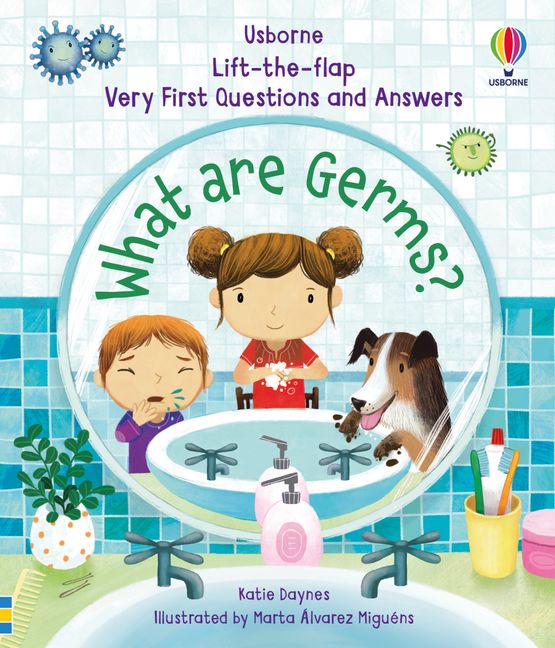 USBORNE Lift-the-Flap Very First Questions and Answers: What are Germs?