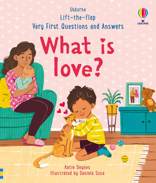 USBORNE Lift-the-Flap Very First Questions and Answers: What is Love