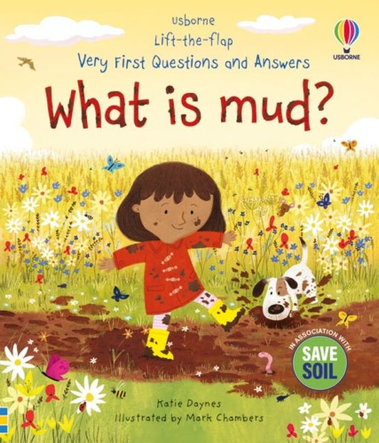 USBORNE Lift-the-Flap Very First Questions and Answers: What is Mud?