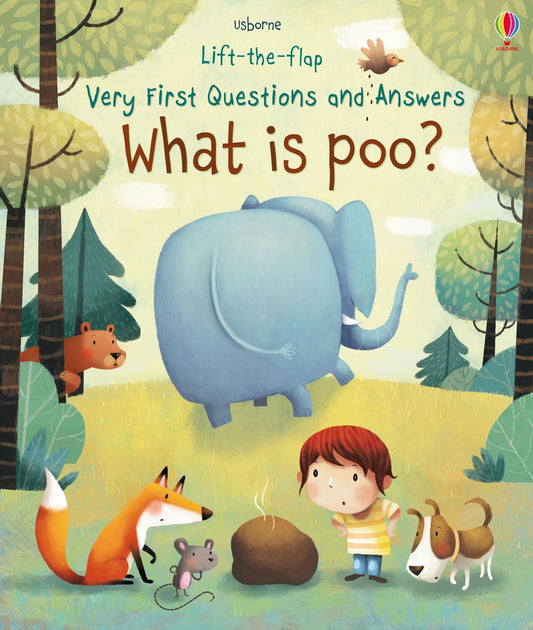 USBORNE Lift-the-Flap Very First Questions and Answers: What is Poop?