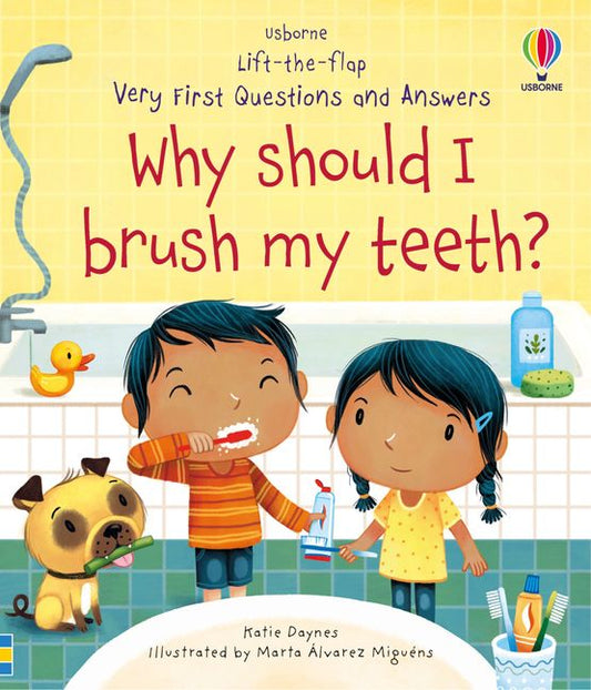 USBORNE Lift-the-Flap Very First Questions and Answers: Why Should I Brush My Teeth?