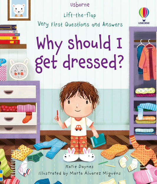 USBORNE Lift-the-Flap Very First Questions and Answers: Why Should I Get Dressed?